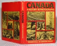 Canada: History in Photographs 0888302029 Book Cover
