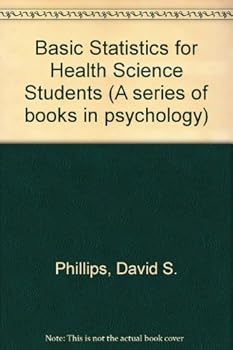 Hardcover Basic statistics for health science students (A Series of books in psychology) Book