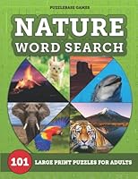 Nature Word Search: 101 Large Print Puzzles For Adults B0BMT23LH5 Book Cover