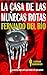 La casa de las muñecas rotas: La novela negra en la que nada es lo que parece