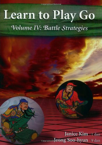 Learn to Play Go, Vol. 4: Battle Strategies
