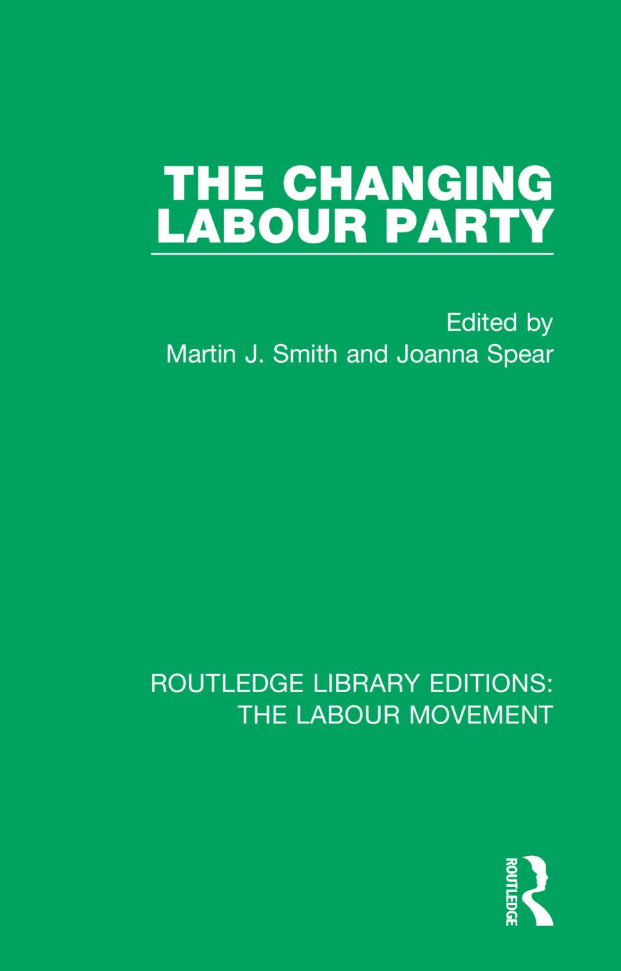 The Changing Labour Party (Routledge Library Editions: The Labour Movement)