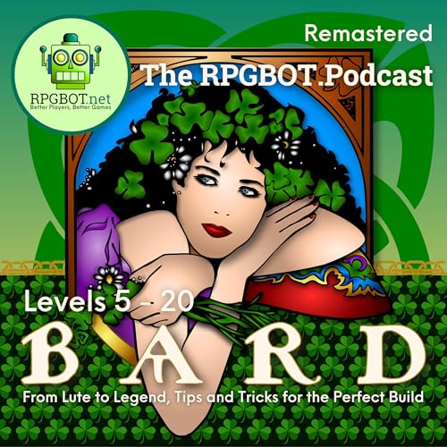 2014 DnD 5e BARD Levels 5&ndash;20 (Remastered): From Lute to Legend, Tips and Tricks for the Perfect Build