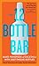 Produktbild The 12 Bottle Bar: Make Hundreds of Cocktails with Just Twelve Bottles