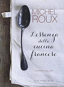 Vedi scheda su Amazon L'essenza della cucina francese
