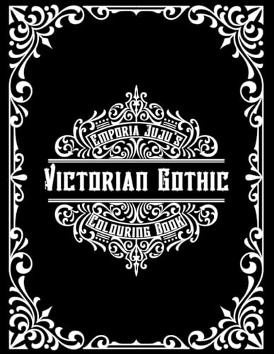 Victorian Gothic Colouring Book: 30 Beautiful Full Page Decorative Victorian Patterns