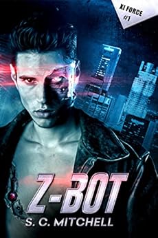 Z-Bot (Xi Force Book 1) by [S. C. Mitchell]