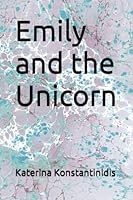 Emily and the Unicorn (Emily Books) B0BYLVMQMR Book Cover