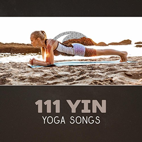 111 Yin Yoga Songs Slow Flow, Calm Music, Meditation Music for