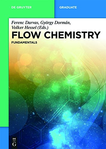 Flow Chemistry – Fundamentals (De Gruyter Textbook) (Volume 1)