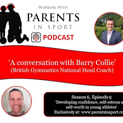 'A conversation with Barry Collie' - Developing confidence, self-esteem and self-worth in young athletes