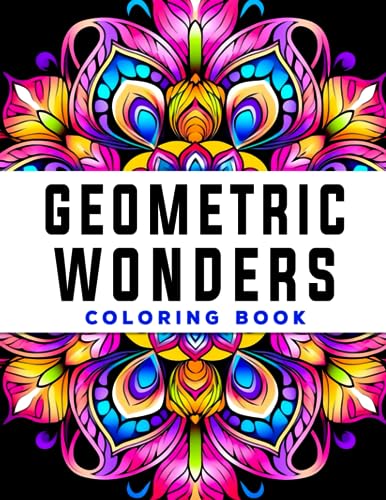 Geometric Wonders: Discover the Art of Geometry - Fun and Educational Coloring Book for 10-14 Year Olds