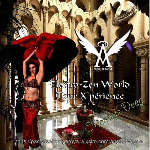 02 Electro-Zen World tour X'périence (Oriental Deep)(2025)