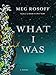 What I Was: A Novel