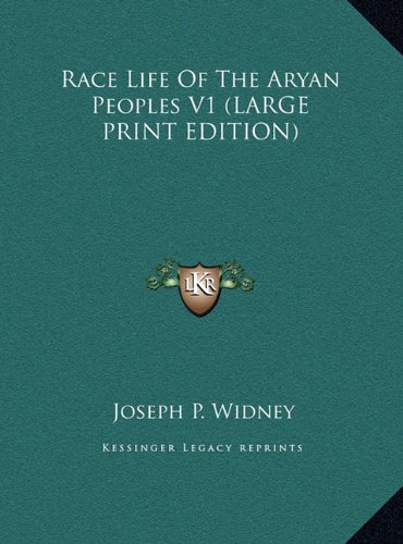 Race Life Of The Aryan Peoples V1 (LARGE PRINT EDITION): Widney, Joseph ...
