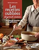  Les recettes oubliées de grand-maman: Des plats qui traversent les générations