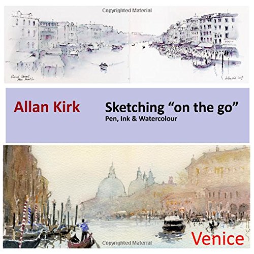 Venice - a Sketcher's Guide: Pen, Ink and