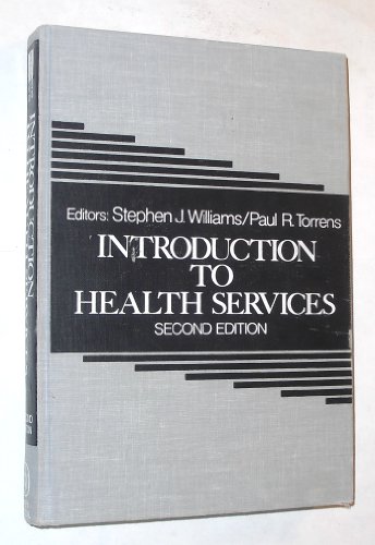 Introduction to Health Services (Child in His F... 0471869007 Book Cover