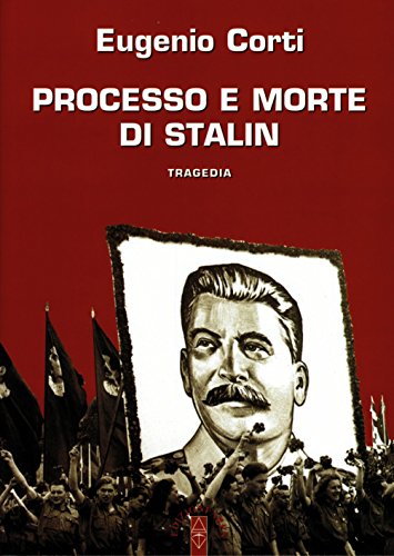 Processo e morte di Stalin Processo e morte di Stalin