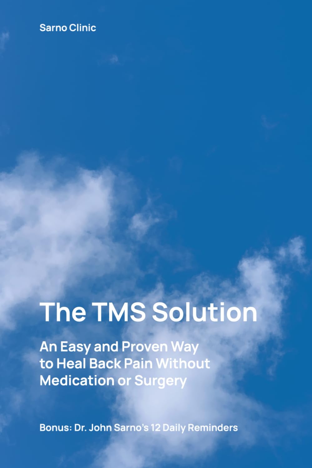 The TMS Solution: An Easy and Proven Way to Heal Back Pain Without Medication or Surgery