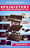  #PS3History: The Complete History Of The PS3 (English Edition)