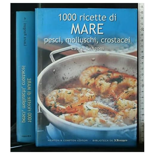 1000 ricette di mare pesci, molluschi, crostacei