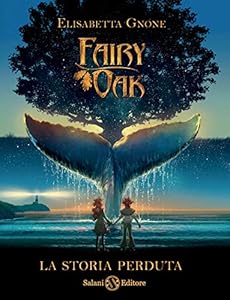Vedi scheda su Amazon Fairy Oak. La storia perduta