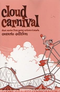 Cloud Carnival: Short Stories from Young Writers of Canada, Ontario Edition