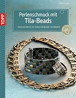 Perlenschmuck mit Tila-Beads: Fädelschmuck in verschiedenen Techniken 3772439349 Book Cover
