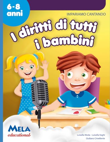  Impariamo cantando... i diritti di tutti i bambini. Con CD Audio