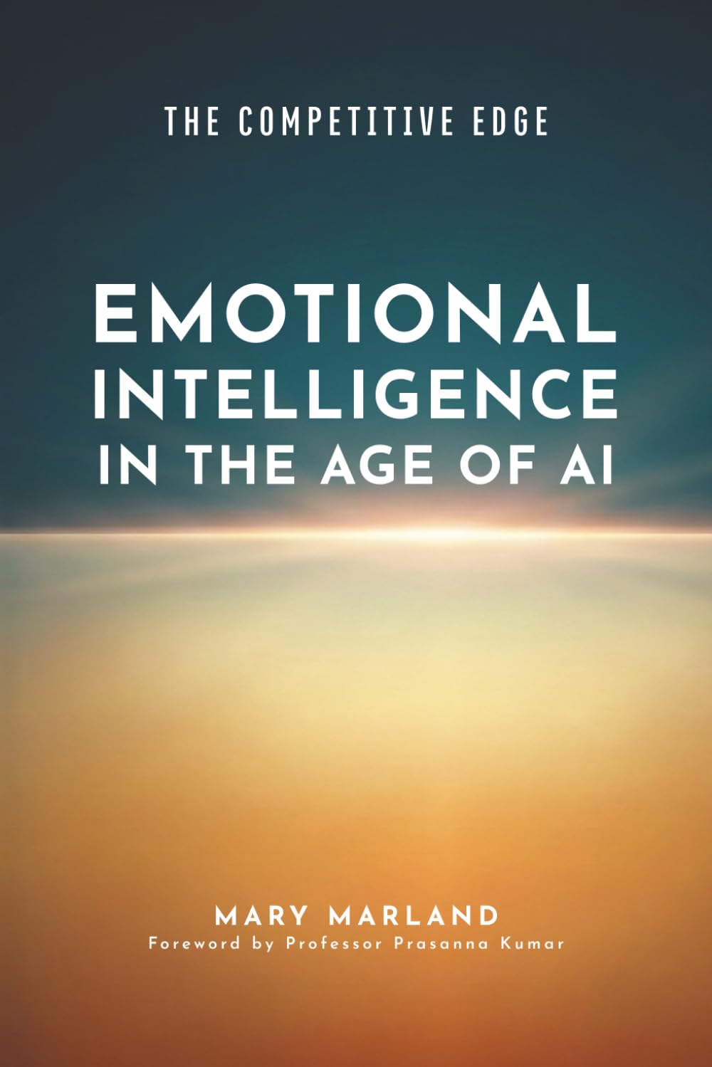 The Competitive Edge: Emotional Intelligence in the Age of AI