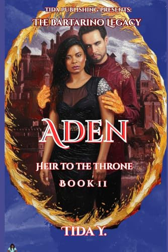 Aden: Heir To The Throne: The Bartarino Legacy Book 2