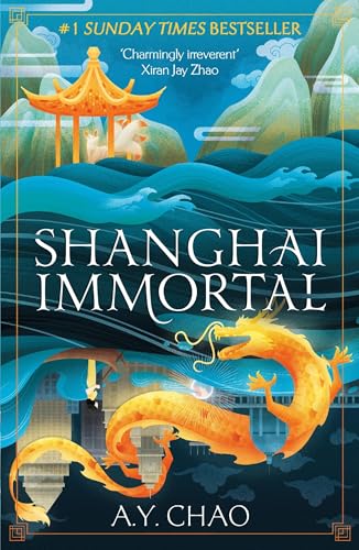 Shanghai Immortal: A richly told romantic fantasy novel set in Jazz Age Shanghai