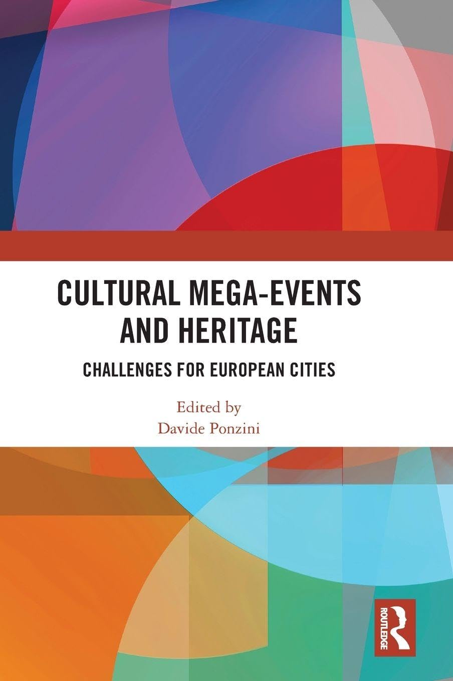 Cultural Mega-Events and Heritage gestion du patrimoine et urbanisme européen