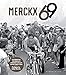 Produktbild Merckx 69: Celebrating the world's greatest cyclist in his finest year