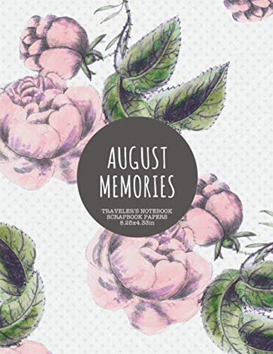 August Memories: Traveler's Notebook Journal Pages Scrapbook Memory Keeping