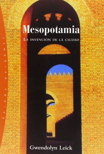Mesopotamia: La invenciÃ³n de la ciudad (OrÃ­genes) (Spanish Edition)