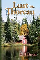 Lust vs. Thoreau 1511902701 Book Cover