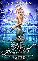 Fae Academy: Fated 1950270246 Book Cover
