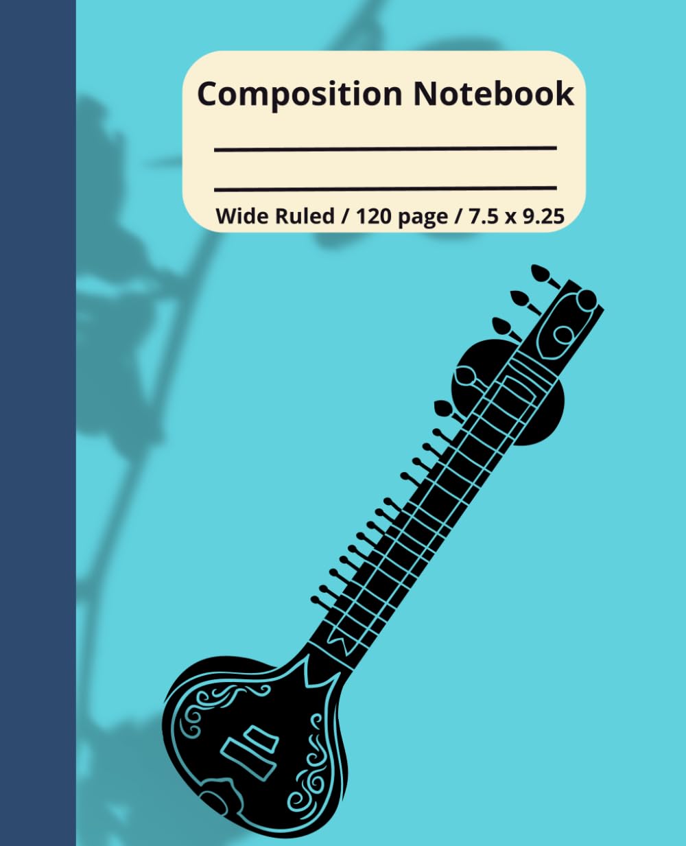 Music Composition notebook Sitar: Sitar Wide Ruled Composition book for Girls Boys kids Teens Students