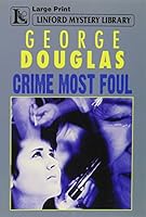 Crime Most Foul 1846174163 Book Cover