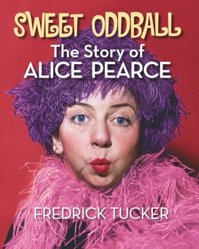 Sweet Oddball Alice Pearce destin émouvant d'une actrice unique
