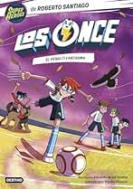 Los Once 6. El penalti fantasma (Superhéroes Roberto Santiago)