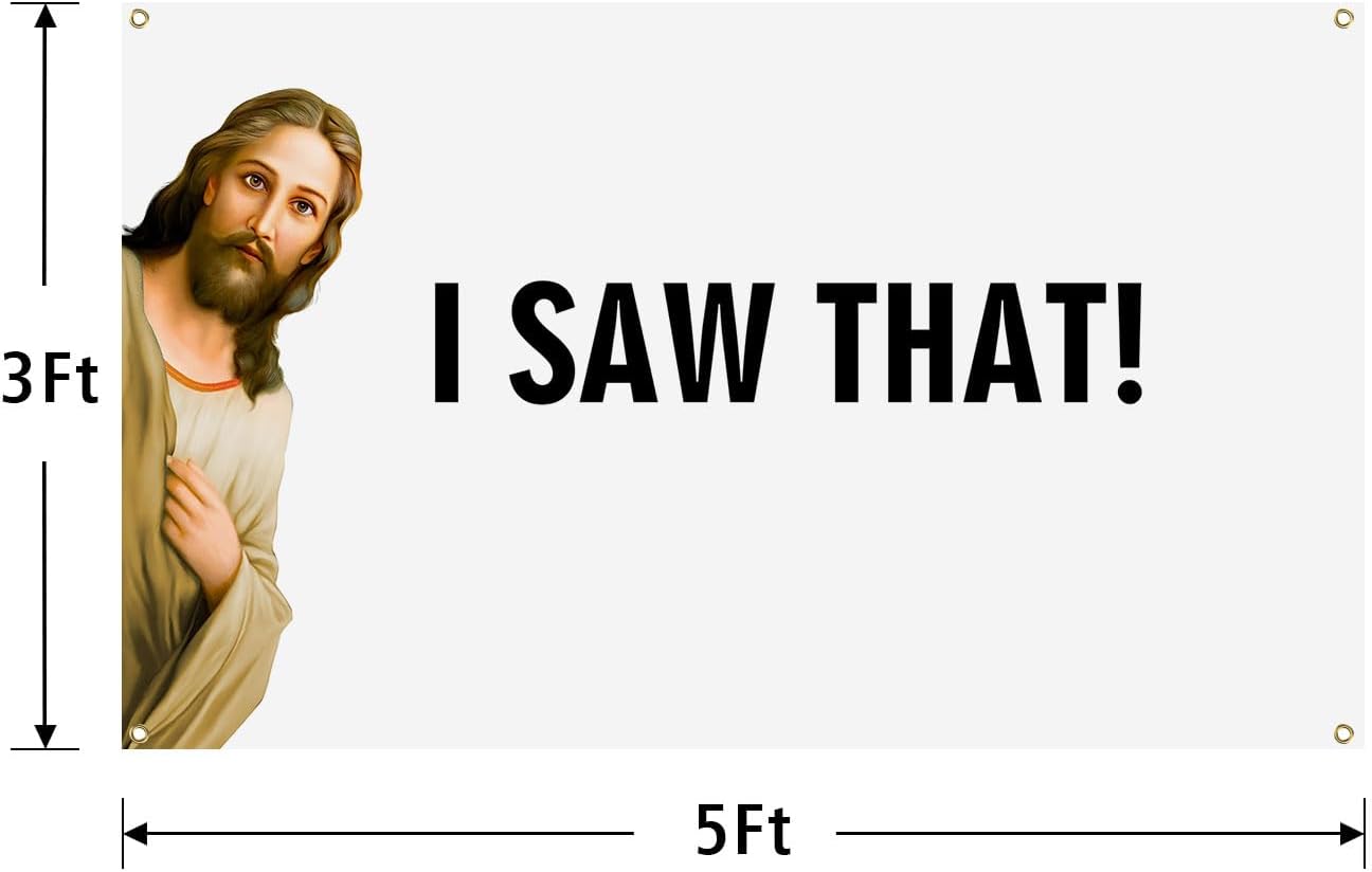 I Saw That Jesu-s Christ Flag 3x5 Ft Funny Flag with Brass Grommets for Man Cave College Dorm Bedroom Gift Home Decor - Image 2