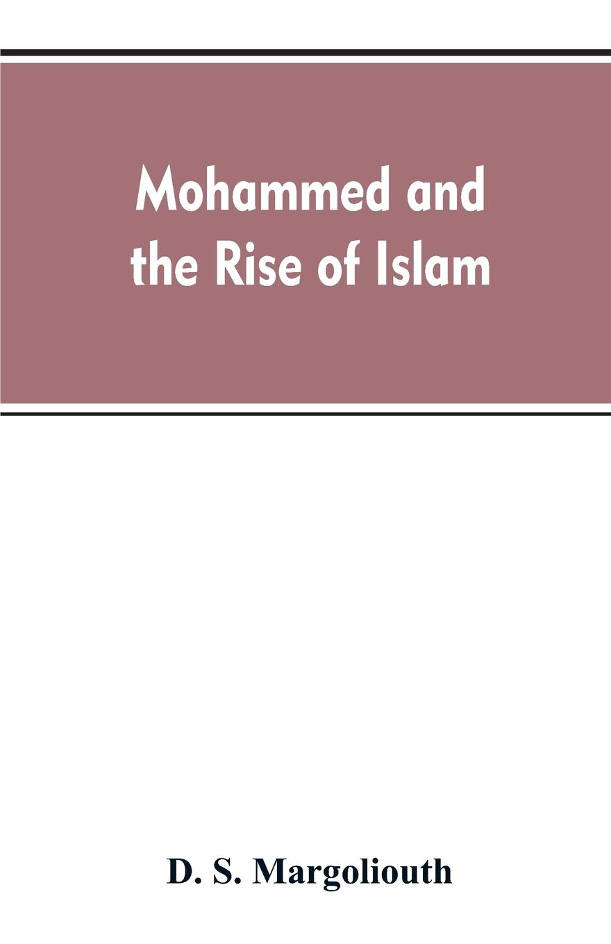 Mohammed and the rise of Islam