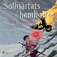 Solhjärtats hemlighet 1 Audiolibro Por Pär Sahlin arte de portada