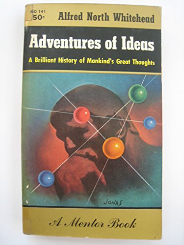 Adventures of ideas (Mentor book, MD 141) B00085LSTE Book Cover