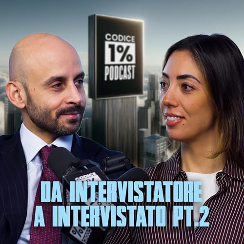 Ep. 124 - Da Intervistatore a Intervistato. Parte 2