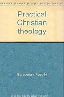 Practical Christian theology 0800713729 Book Cover