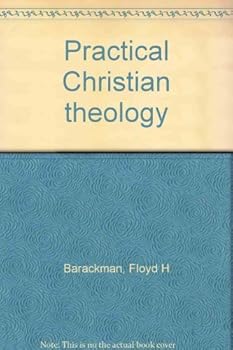 Hardcover Practical Christian Theology Book